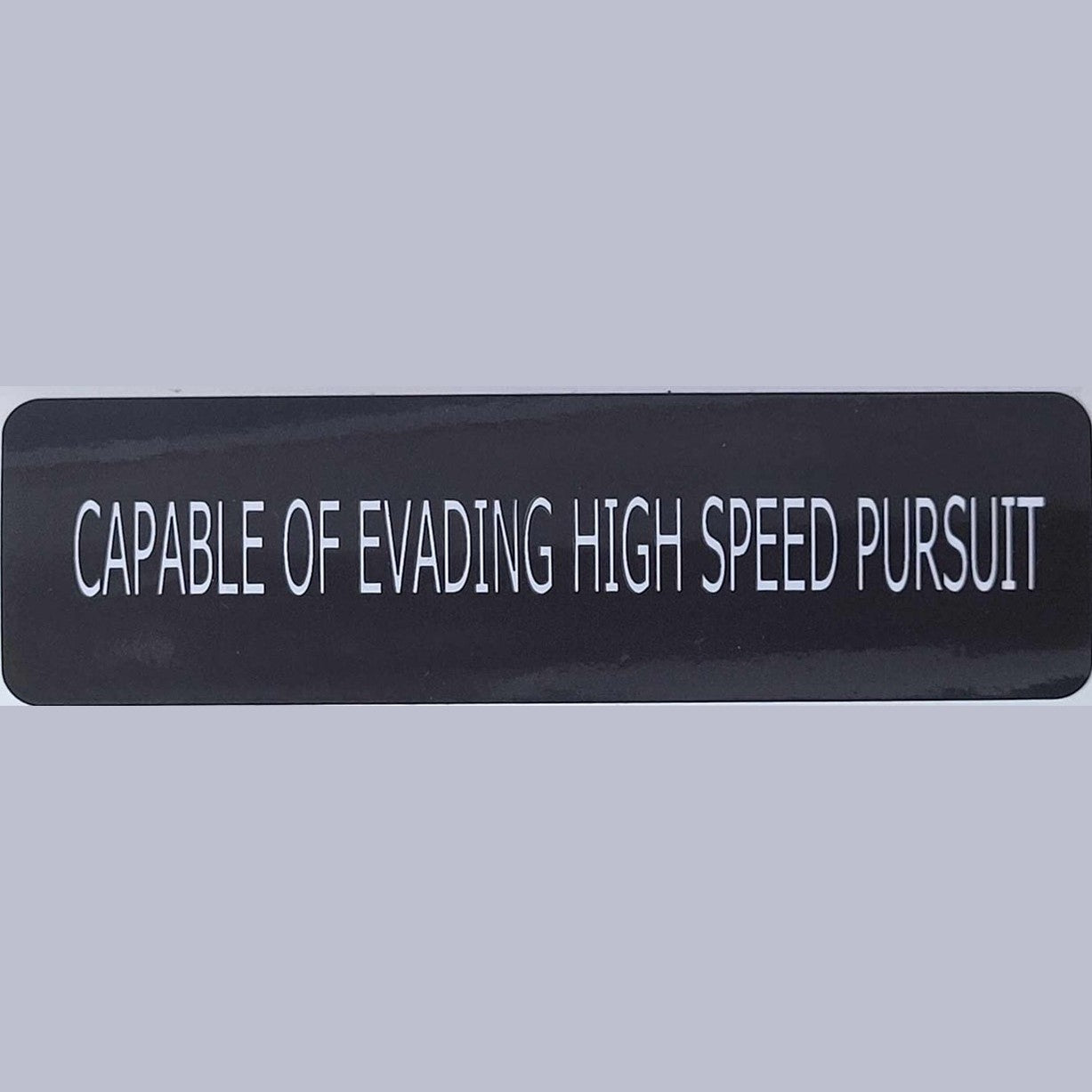 Capable of Evading High Speed Pursuit