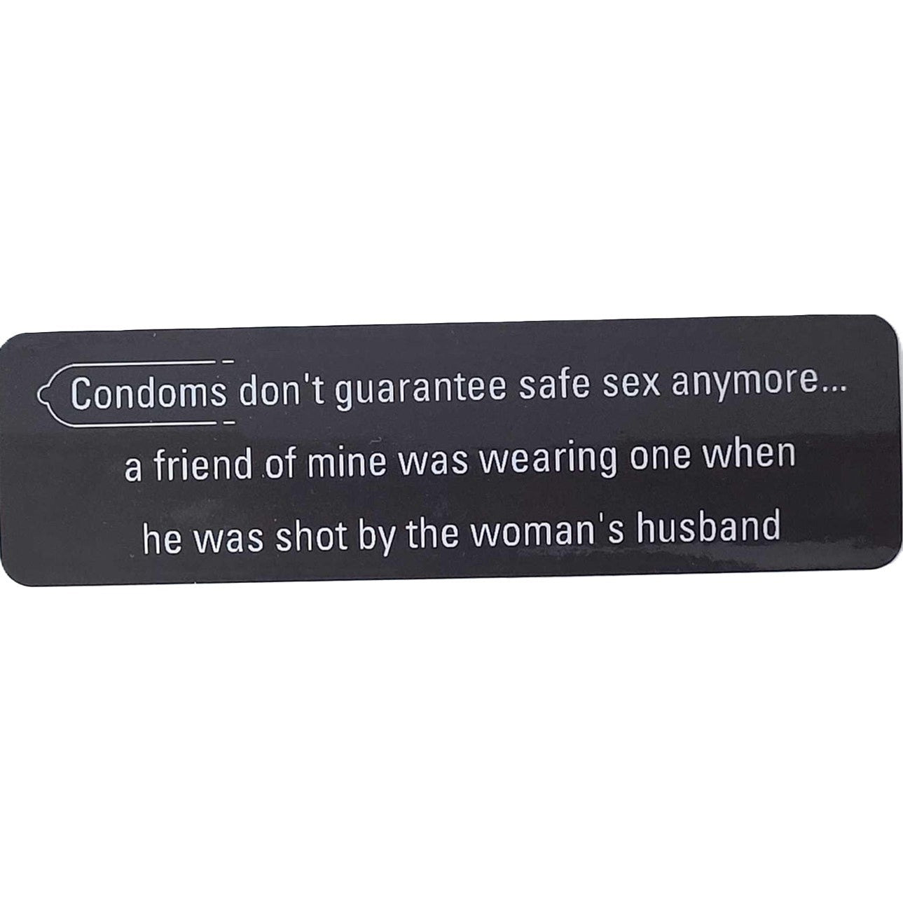 Condoms don't guarantee safe sex anymore