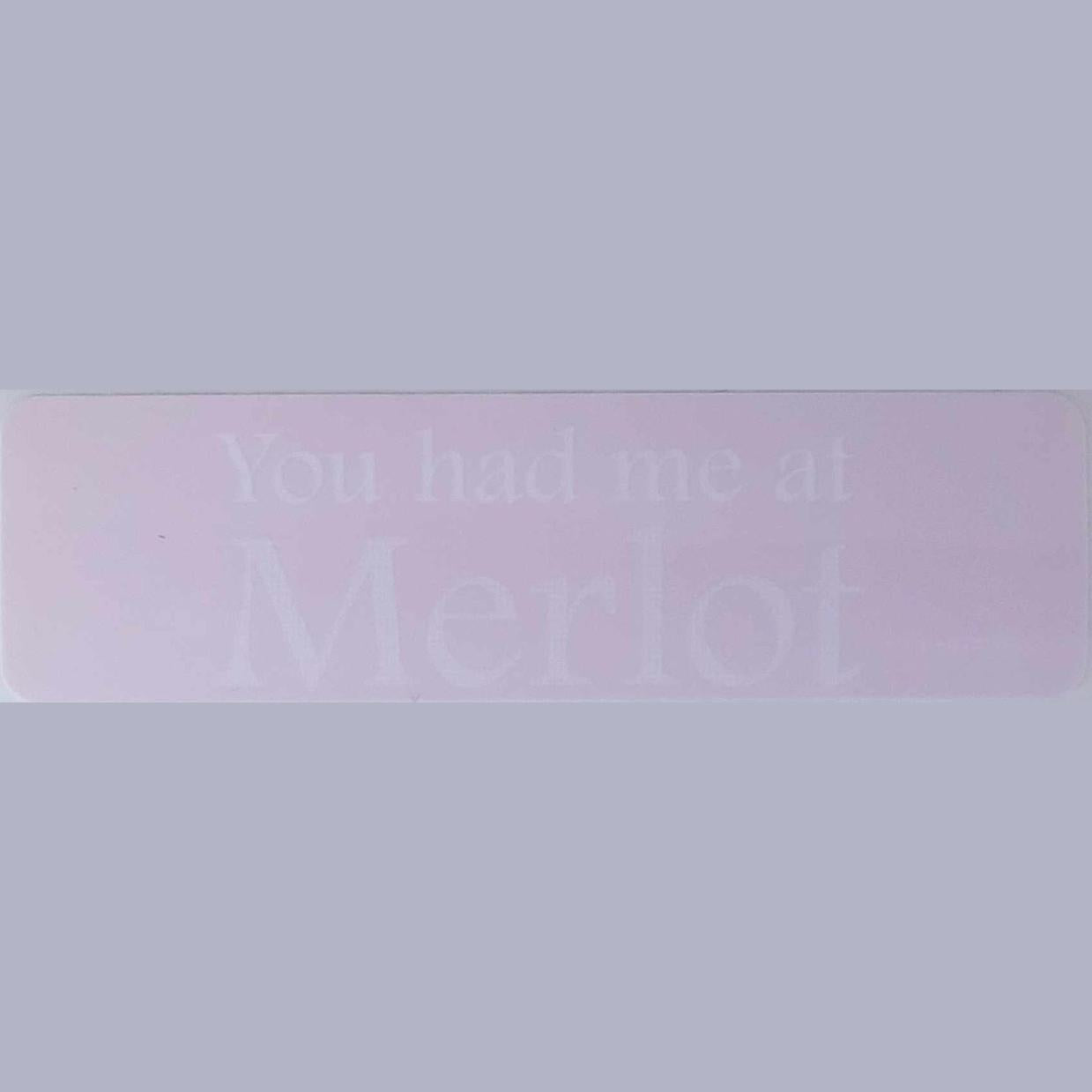 You had me at Merlot